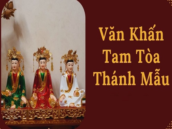 Bài văn cúng khấn lễ Tam Toà Thánh Mẫu
