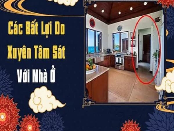 Nhà phạm xuyên tâm sát là 1 lỗi trong phong thủy nhà ở