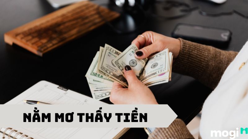 Nằm mơ thấy tiền là điềm lành hay dữ? Đánh xổ số con gì trúng lớn?